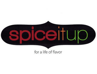 SPICE IT UP FOR A LIFE OF FLAVOR