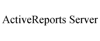 ACTIVEREPORTS SERVER