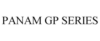 PANAM GP SERIES