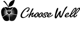 CHOOSE WELL