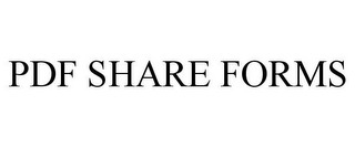 PDF SHARE FORMS