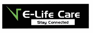 E-LIFE CARE STAY CONNECTED