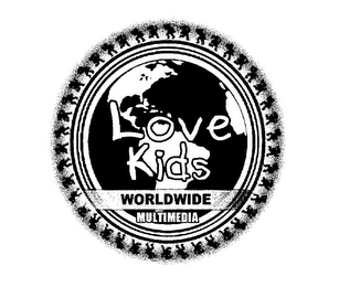 LOVE KIDS WORLDWIDE MULTIMEDIA