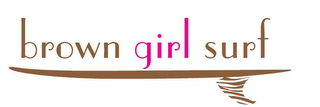 BROWN GIRL SURF