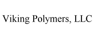 VIKING POLYMERS, LLC