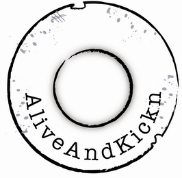 ALIVEANDKICKN