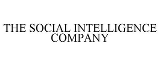 THE SOCIAL INTELLIGENCE COMPANY