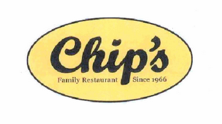 CHIP'S FAMILY RESTAURANT SINCE 1966
