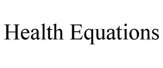 HEALTH EQUATIONS