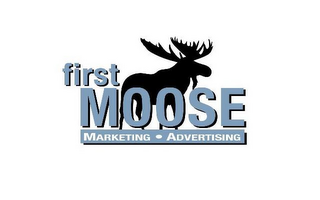 FIRST MOOSE MARKETING · ADVERTISING