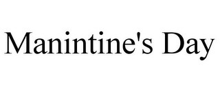 MANINTINE'S DAY