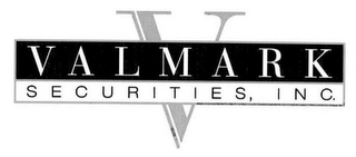 V VALMARK SECURITIES, INC.