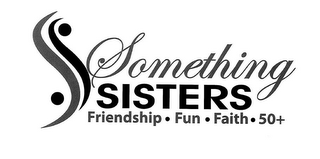 SOMETHING SISTERS FRIENDSHIP FUN FAITH 50+