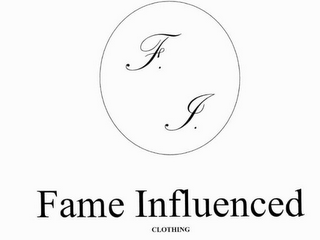 F. I. FAME INFLUENCED CLOTHING