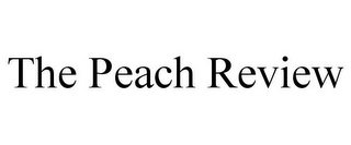 THE PEACH REVIEW