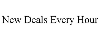 NEW DEALS EVERY HOUR