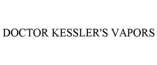 DOCTOR KESSLER'S VAPORS