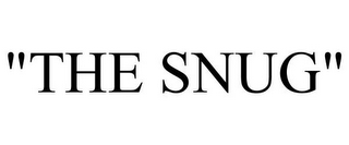 "THE SNUG"