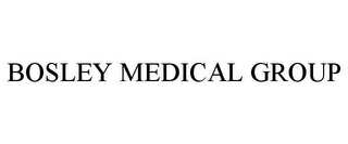 BOSLEY MEDICAL GROUP