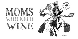 MOMS WHO NEED WINE