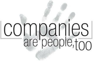 COMPANIES ARE PEOPLE, TOO