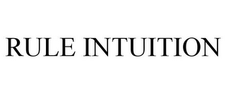 RULE INTUITION