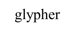 GLYPHER