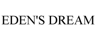 EDEN'S DREAM