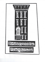 BROWNSTONE PLAYHOUSE