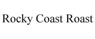 ROCKY COAST ROAST