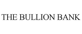 THE BULLION BANK