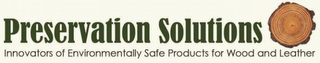 PRESERVATION SOLUTIONS INNOVATORS OF ENVIRONMENTALLY SAFE PRODUCTS FOR WOOD AND LEATHER