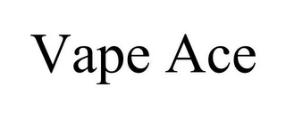 VAPE ACE