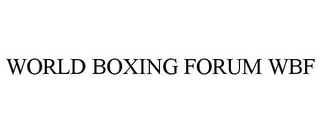 WORLD BOXING FORUM WBF