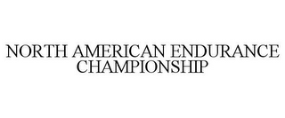 NORTH AMERICAN ENDURANCE CHAMPIONSHIP