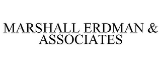 MARSHALL ERDMAN & ASSOCIATES