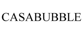 CASABUBBLE