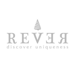 REVER DISCOVER UNIQUENESS