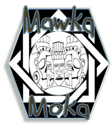 MAWKA MOKA