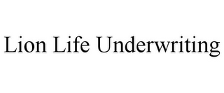 LION LIFE UNDERWRITING