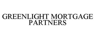 GREENLIGHT MORTGAGE PARTNERS