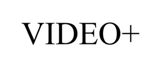 VIDEO+