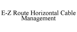E-Z ROUTE HORIZONTAL CABLE MANAGEMENT