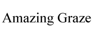 AMAZING GRAZE