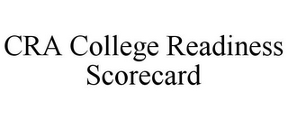 CRA COLLEGE READINESS SCORECARD
