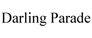 DARLING PARADE