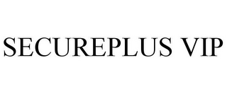 SECUREPLUS VIP