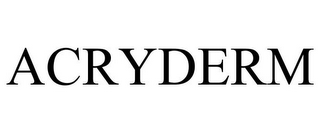 ACRYDERM