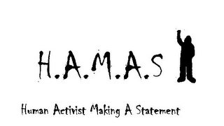 H.A.M.A.S HUMAN ACTIVIST MAKING A STATEMENT