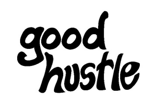 GOOD HUSTLE